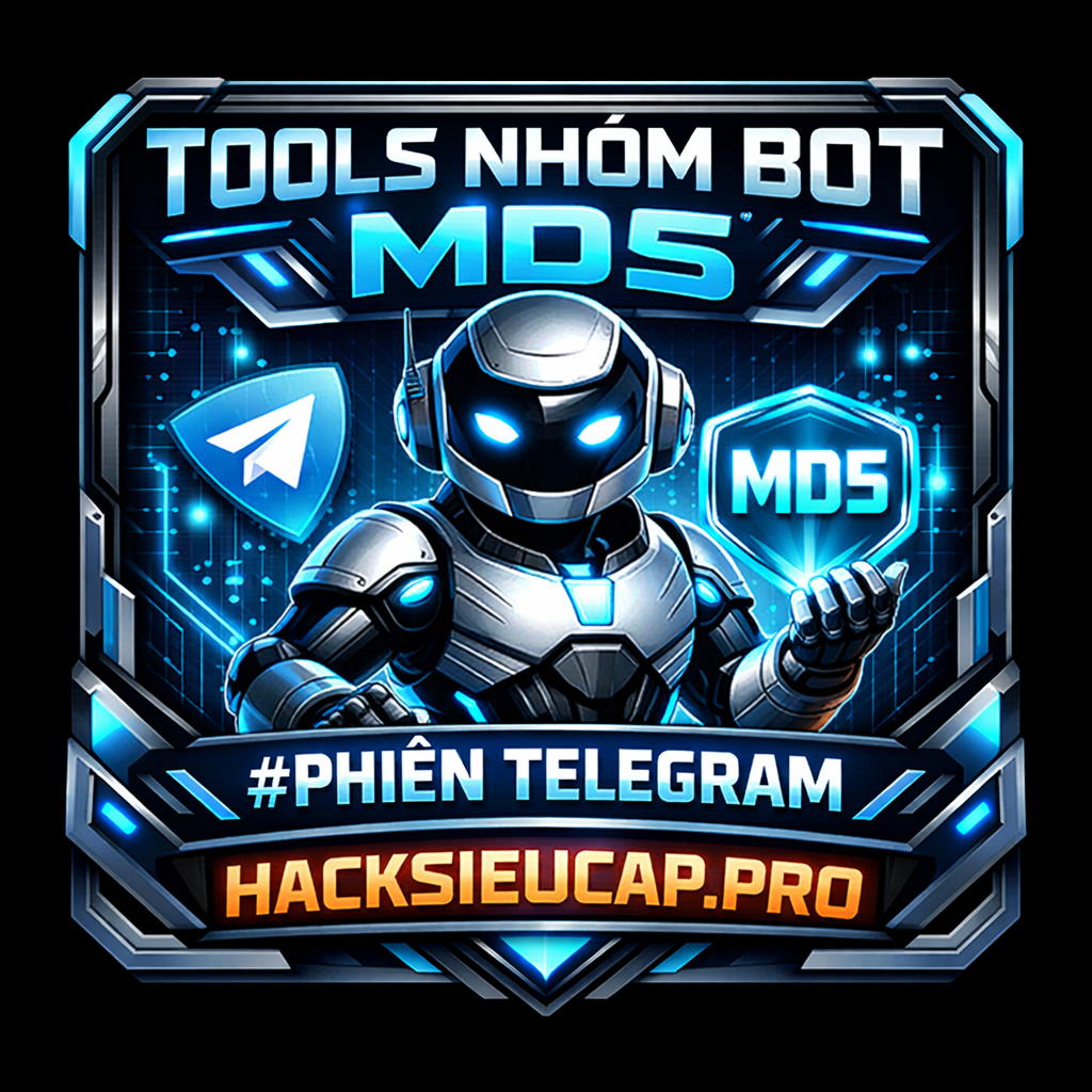 TOOLS NHÓM BOT MD5 + #PHIÊN TELEGRAM